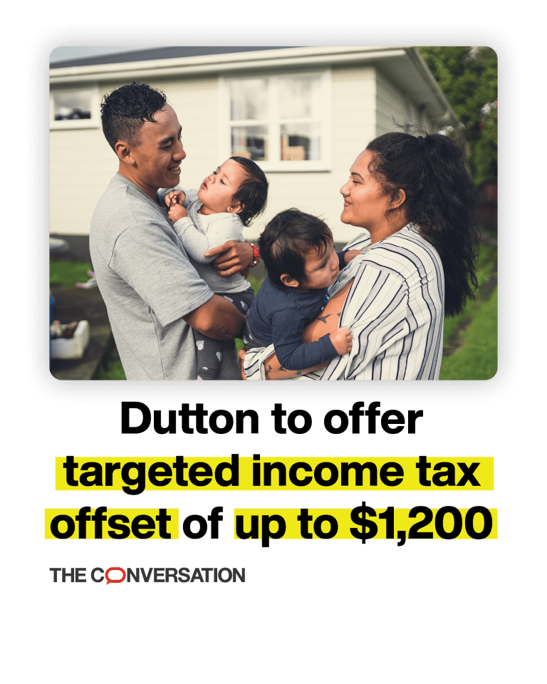 Dutton to offer targeted income tax offset of up to $1,200